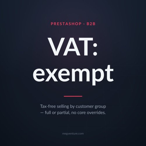 Modulo Esenzione IVA PrestaShop - Gruppi Clienti B2B Senza IVA